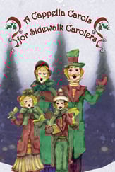 A Cappella Carols for Sidewalk Carolers SATB/Unison Book cover